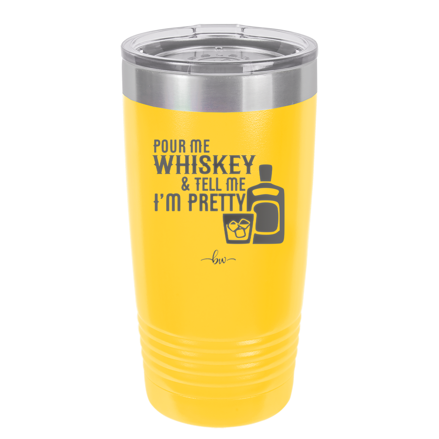 Pour Me Whiskey and Tell Me I'm Pretty - Laser Engraved Stainless Steel Drinkware - 2501 -
