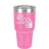 Pour Me Whiskey and Tell Me I'm Pretty - Laser Engraved Stainless Steel Drinkware - 2501 -