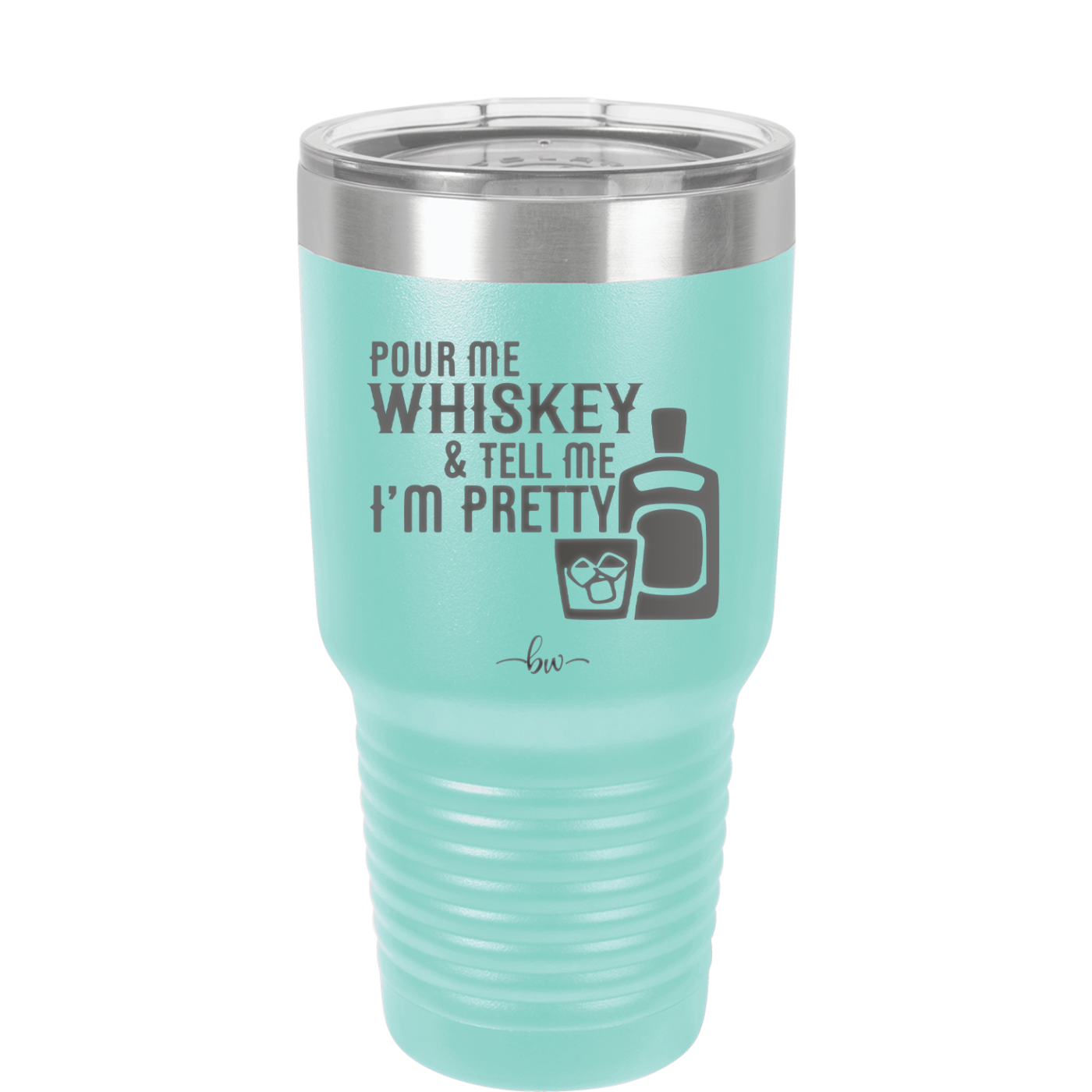 Pour Me Whiskey and Tell Me I'm Pretty - Laser Engraved Stainless Steel Drinkware - 2501 -