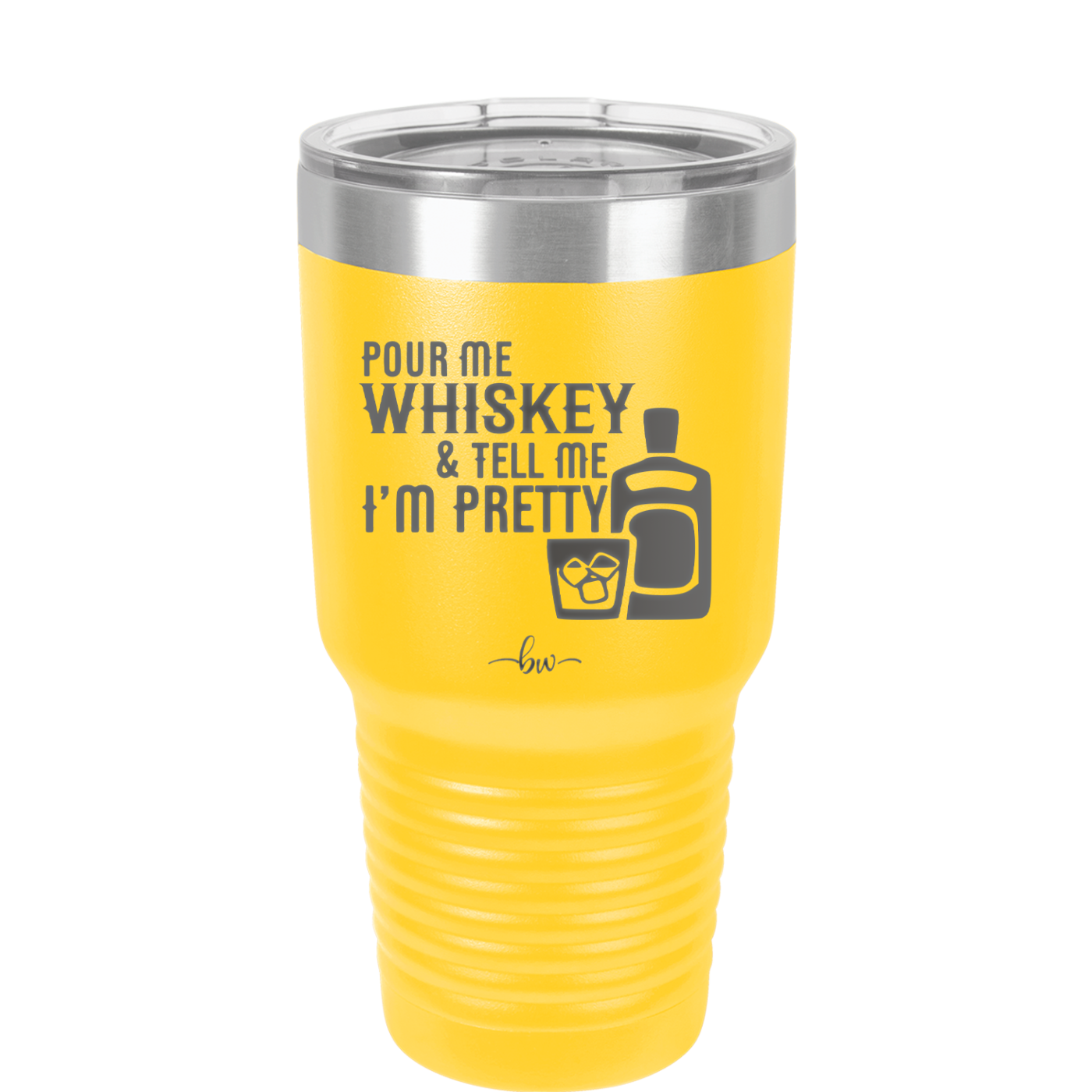 Pour Me Whiskey and Tell Me I'm Pretty - Laser Engraved Stainless Steel Drinkware - 2501 -