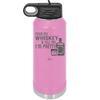 Pour Me Whiskey and Tell Me I'm Pretty - Laser Engraved Stainless Steel Drinkware - 2501 -