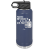 Pour Me Whiskey and Tell Me I'm Pretty - Laser Engraved Stainless Steel Drinkware - 2501 -