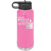 Pour Me Whiskey and Tell Me I'm Pretty - Laser Engraved Stainless Steel Drinkware - 2501 -