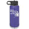 Pour Me Whiskey and Tell Me I'm Pretty - Laser Engraved Stainless Steel Drinkware - 2501 -