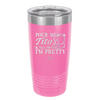 Pour Me Tito's and Tell Me I'm Pretty - Laser Engraved Stainless Steel Drinkware - 2503 -