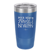 Pour Me Tito's and Tell Me I'm Pretty - Laser Engraved Stainless Steel Drinkware - 2503 -