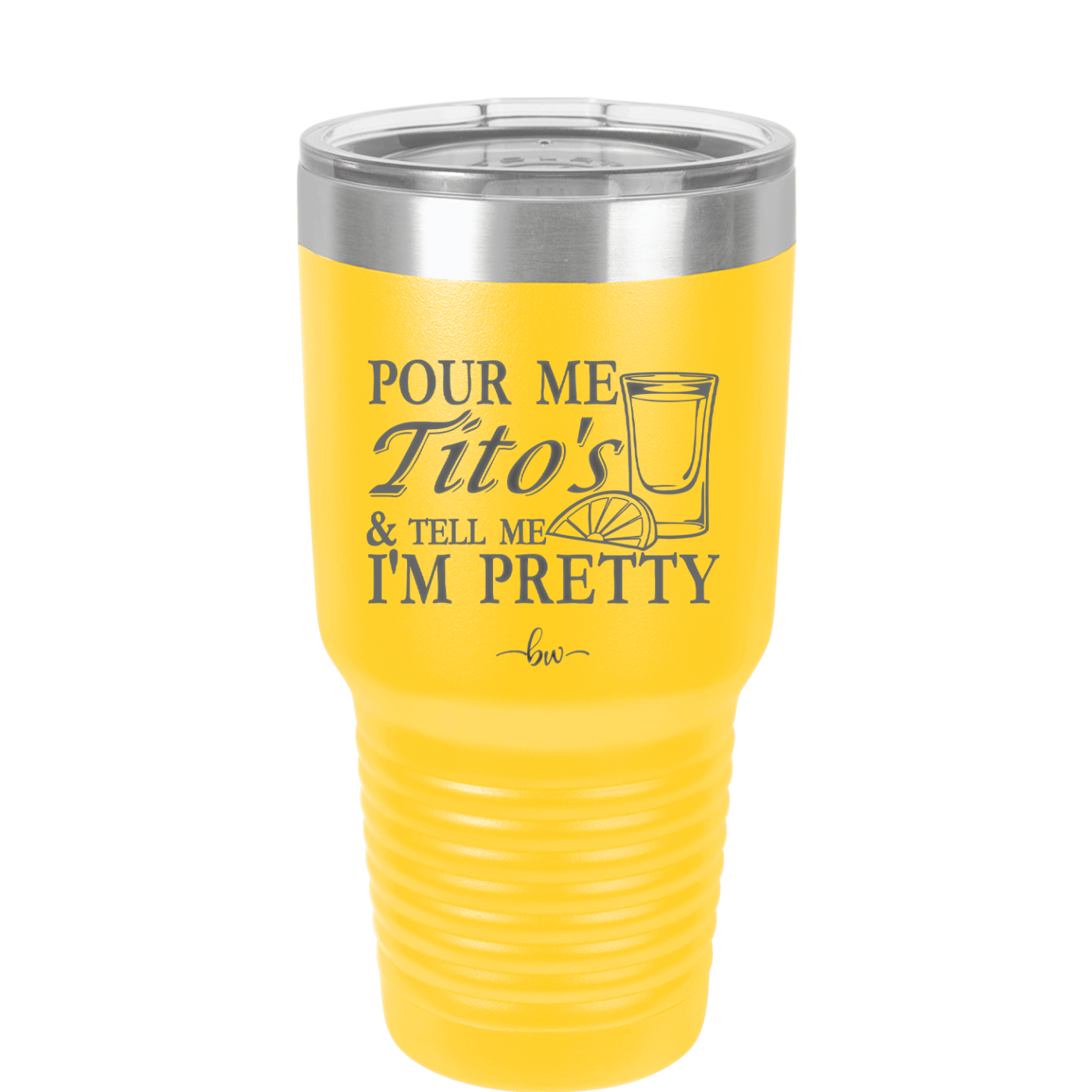 Pour Me Tito's and Tell Me I'm Pretty - Laser Engraved Stainless Steel Drinkware - 2503 -