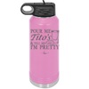 Pour Me Tito's and Tell Me I'm Pretty - Laser Engraved Stainless Steel Drinkware - 2503 -