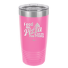 Feed Me Pizza and Tell Me I'm Pretty - Laser Engraved Stainless Steel Drinkware - 2504 -