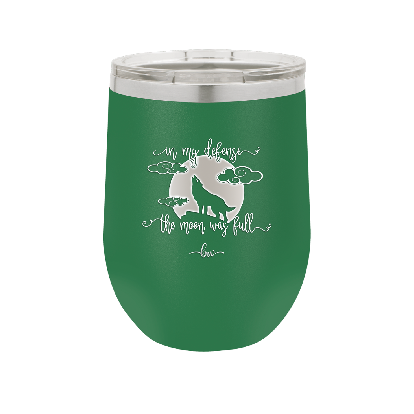 In My Defense the Moon was Full - Laser Engraved Stainless Steel Drinkware - 2513 -
