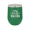 My New Years Resolution is to Eat More Tacos - Laser Engraved Stainless Steel Drinkware - 2518 -