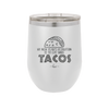 My New Years Resolution is to Eat More Tacos - Laser Engraved Stainless Steel Drinkware - 2518 -