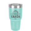 My New Years Resolution is to Eat More Tacos - Laser Engraved Stainless Steel Drinkware - 2518 -