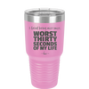I Tried Being Nice Once Worst 30 Seconds of My Life - Laser Engraved Stainless Steel Drinkware - 2519 -