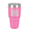 I Tried Being Nice Once Worst 30 Seconds of My Life - Laser Engraved Stainless Steel Drinkware - 2519 -