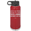 Just in Case Nobody Told You This Today You're a Whore - Laser Engraved Stainless Steel Drinkware - 2522 -