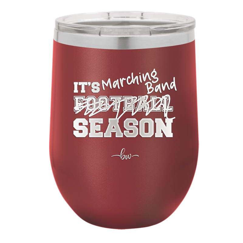 It's Football Marching Band Season - Laser Engraved Stainless Steel Drinkware - 2523 -