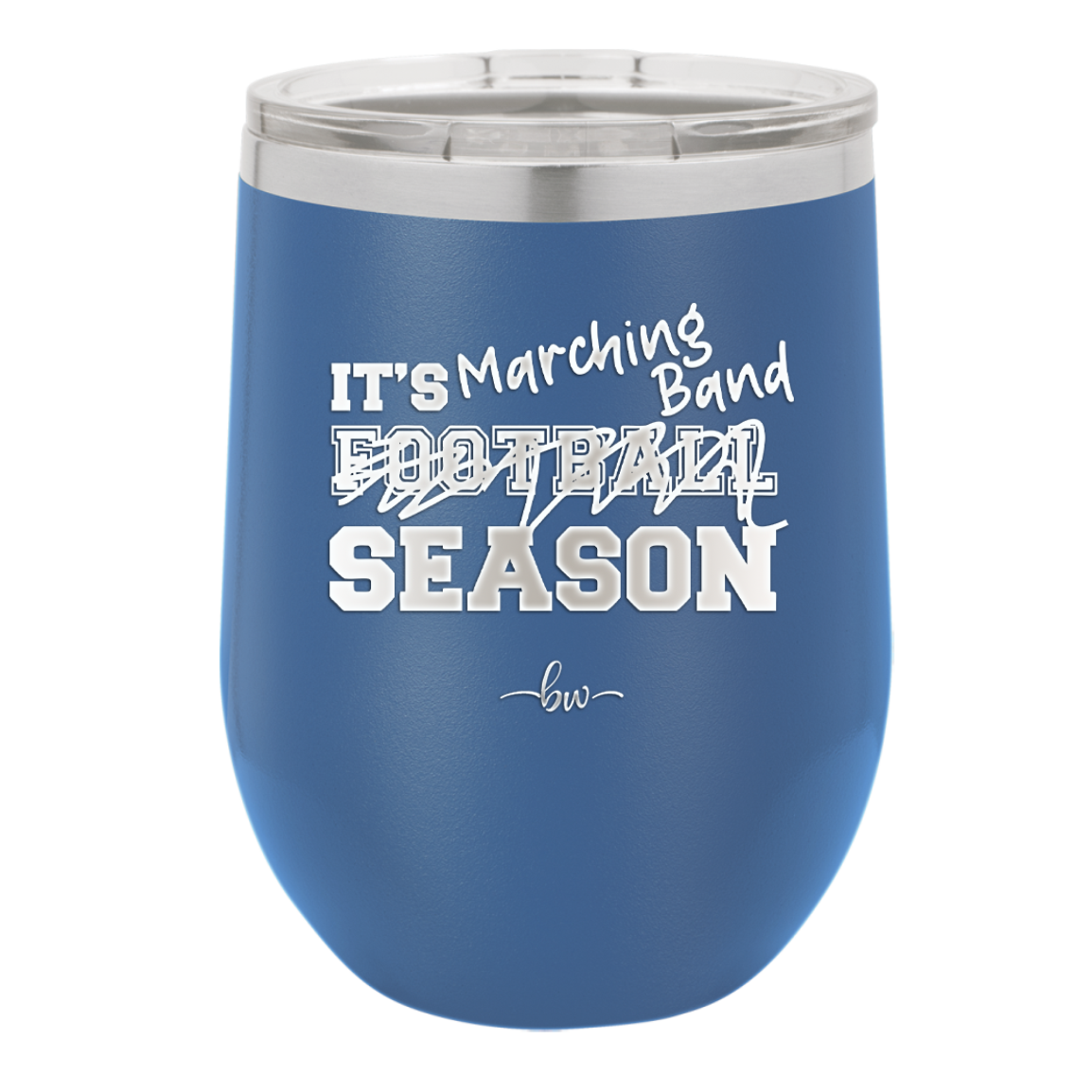 It's Football Marching Band Season - Laser Engraved Stainless Steel Drinkware - 2523 -