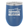 It's Football Marching Band Season - Laser Engraved Stainless Steel Drinkware - 2523 -