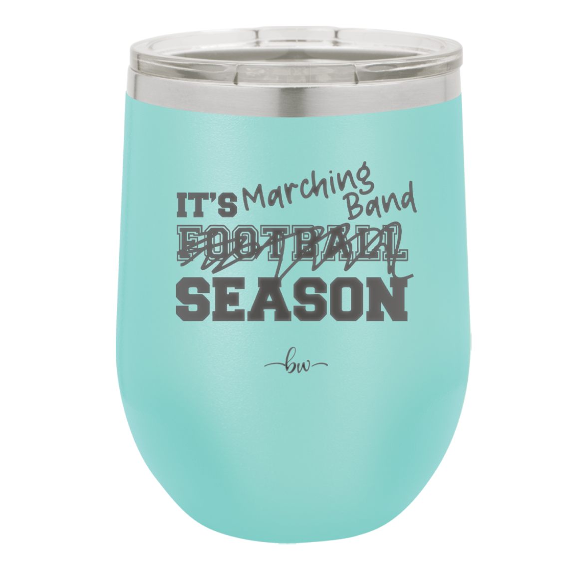 It's Football Marching Band Season - Laser Engraved Stainless Steel Drinkware - 2523 -
