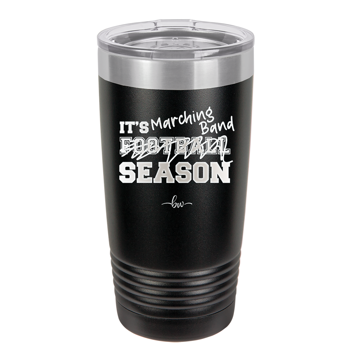 It's Football Marching Band Season - Laser Engraved Stainless Steel Drinkware - 2523 -