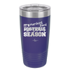 It's Football Marching Band Season - Laser Engraved Stainless Steel Drinkware - 2523 -