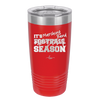 It's Football Marching Band Season - Laser Engraved Stainless Steel Drinkware - 2523 -
