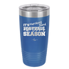 It's Football Marching Band Season - Laser Engraved Stainless Steel Drinkware - 2523 -