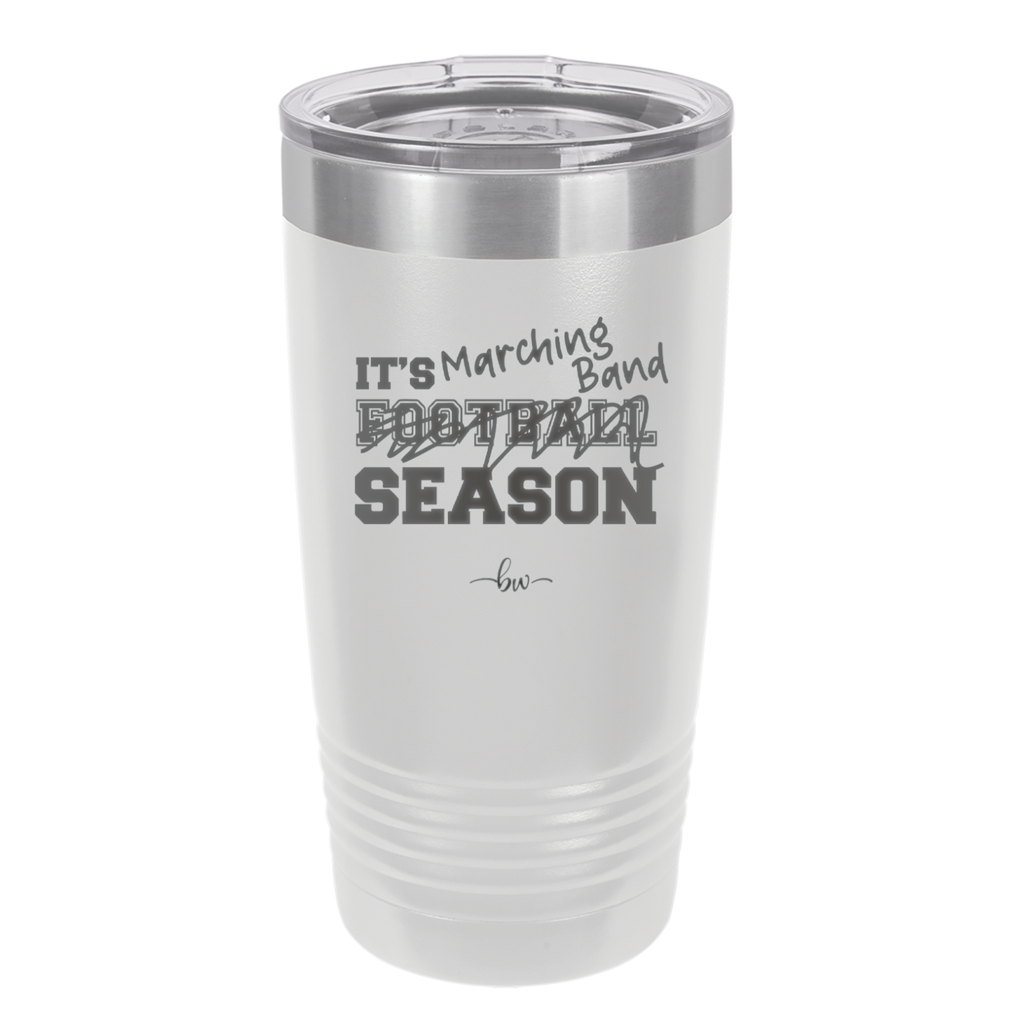 It's Football Marching Band Season - Laser Engraved Stainless Steel Drinkware - 2523 -