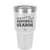 It's Football Marching Band Season - Laser Engraved Stainless Steel Drinkware - 2523 -