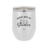 Hangin with My Gnomies 1 - Laser Engraved Stainless Steel Drinkware - 2525 -