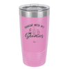 Hangin with My Gnomies 1 - Laser Engraved Stainless Steel Drinkware - 2525 -