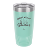 Hangin with My Gnomies 1 - Laser Engraved Stainless Steel Drinkware - 2525 -