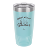 Hangin with My Gnomies 1 - Laser Engraved Stainless Steel Drinkware - 2525 -