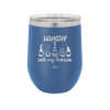 Hangin with My Gnomies 2 - Laser Engraved Stainless Steel Drinkware - 2526 -