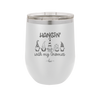 Hangin with My Gnomies 2 - Laser Engraved Stainless Steel Drinkware - 2526 -