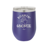Roamin' Gnomie 1 - Laser Engraved Stainless Steel Drinkware - 2536 -