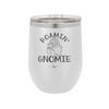Roamin' Gnomie 1 - Laser Engraved Stainless Steel Drinkware - 2536 -