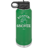 Roamin' Gnomie 1 - Laser Engraved Stainless Steel Drinkware - 2536 -
