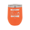Roamin' Gnomie 2 - Laser Engraved Stainless Steel Drinkware - 2537 -