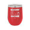 Roamin' Gnomie 2 - Laser Engraved Stainless Steel Drinkware - 2537 -