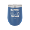 Roamin' Gnomie 2 - Laser Engraved Stainless Steel Drinkware - 2537 -