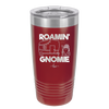 Roamin' Gnomie 2 - Laser Engraved Stainless Steel Drinkware - 2537 -