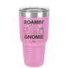Roamin' Gnomie 2 - Laser Engraved Stainless Steel Drinkware - 2537 -