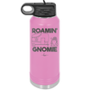 Roamin' Gnomie 2 - Laser Engraved Stainless Steel Drinkware - 2537 -