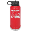 Roamin' Gnomie 2 - Laser Engraved Stainless Steel Drinkware - 2537 -