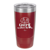 Gnome is Where the Heart is 1 - Laser Engraved Stainless Steel Drinkware - 2539 -