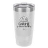 Gnome is Where the Heart is 1 - Laser Engraved Stainless Steel Drinkware - 2539 -