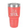 Gnome is Where the Heart is 1 - Laser Engraved Stainless Steel Drinkware - 2539 -