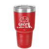 Gnome is Where the Heart is 1 - Laser Engraved Stainless Steel Drinkware - 2539 -